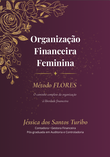 Capa do ebook Organização Financeira Feminina — Método FLORES, de Jéssica dos Santos Turibo